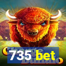 735 bet